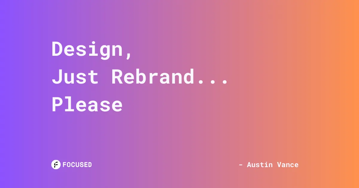 Focused blog card: Design, Just Rebrand... Please